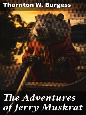 cover image of The Adventures of Jerry Muskrat